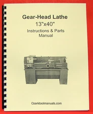 13"x40" Metal Lathe Instruction & Parts Manual JET, Grizzly, Enco, MSC 0772