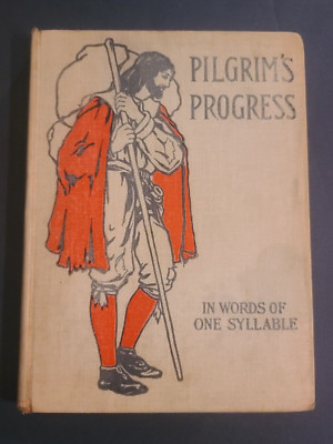 PILGRIM'S PROGRESS IN WORDS OF ONE SYLLABLE JOHN BUNYAN 60 ILLUSTRATIONS 1900 HB