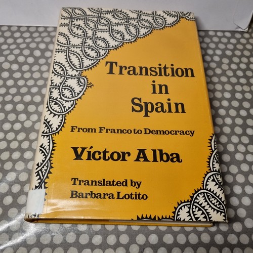 Übergang in Spanien: Von Franco zur Demokratie. Victor Alba. Hardcover. 1978