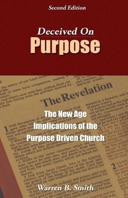 Deceived on Purpose: The New Age Implications of the by Smith, Warren 0976349205