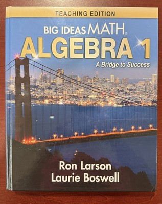 Big Ideas MATH Algebra 1 A Bridge to Success Teaching Edition