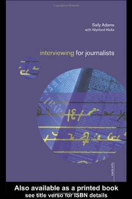 INTERVIEWING FOR JOURNALISTS (MEDIA SKILLS) By Sally Adams - Hardcover EXCELLENT