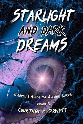 Starlight and Dark Dreams by Courtney M. Privett Paperback Book