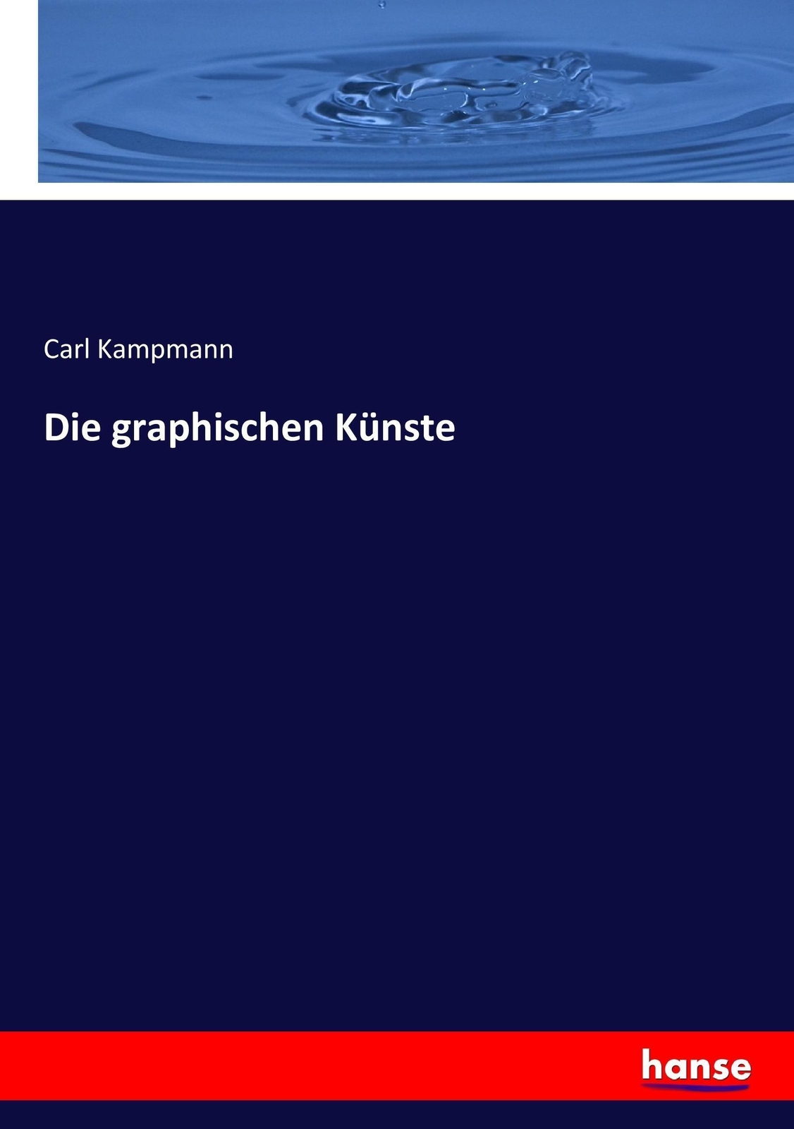 Thumbnail - Carl Kampmann | Die Graphischen Künste | Taschenbuch | Deutsch (2017)