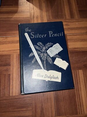 The Silver Pencil by Alice Dalgliesh 1944 Hardcover with DJ mylar