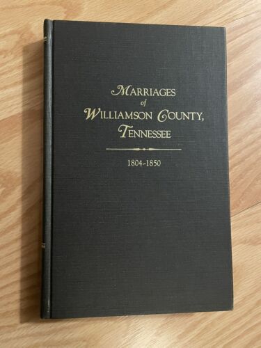 Ehen von Williamson County, Tennessee 1804-1850, Hardcover Buch