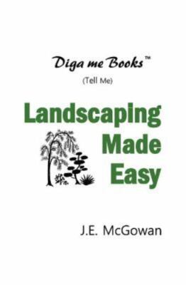 Landscaping Made Easy, Paperback by Mcgowan, J. E., Brand New, Free shipping ...