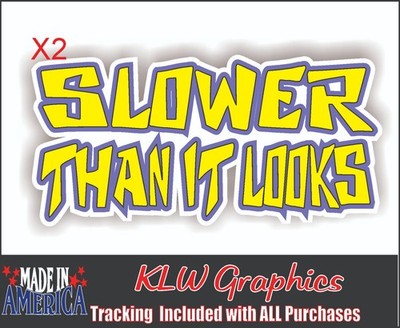 Slower Than it Looks Decal Sticker Car Turbo Diesel Truck 6.6L 6.7 JDM JK JL Mud