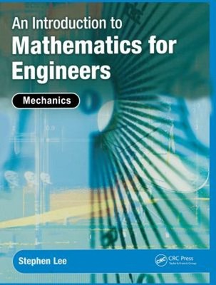 An Introduction to Mathematics for Engineers Mechanics Paperback