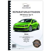 VW Scirocco, Typ 13 (15>) 4-Zyl. 1,4L Benzinmotor Tfsi 160 PS Reparaturanleitung