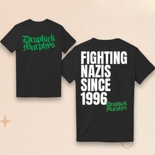Dropkick Murphys Fighting Nazis Since '96 Fan Gifts Unisex T-Shirt