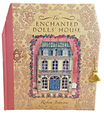 THE ENCHANTED DOLLS HOUSE ~ ROBYN JOHNSON~ POP UP BOOK~COLLECTABLE~2005~1st ED.