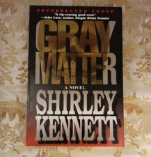 Gray Matter by Shirley Kennett  Uncorrected Proof