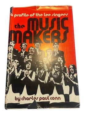 The Music Makers Charles Paul Conn 1971 Profile Lee Singers Pathway Press