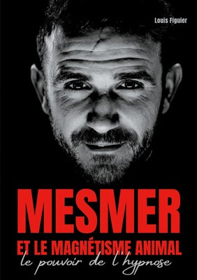 Louis Figuier | Mesmer et le magnétisme animal | Taschenbuch | Französisch