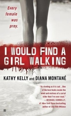 Diana Montane Kathy Kelly I Would Find a Girl Walking (Taschenbuch) (US IMPORT)