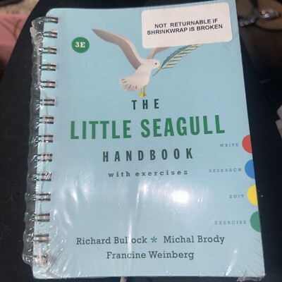 The Little Seagull Handbook with Exercises/3rd Edition/Brody, Bullock ...