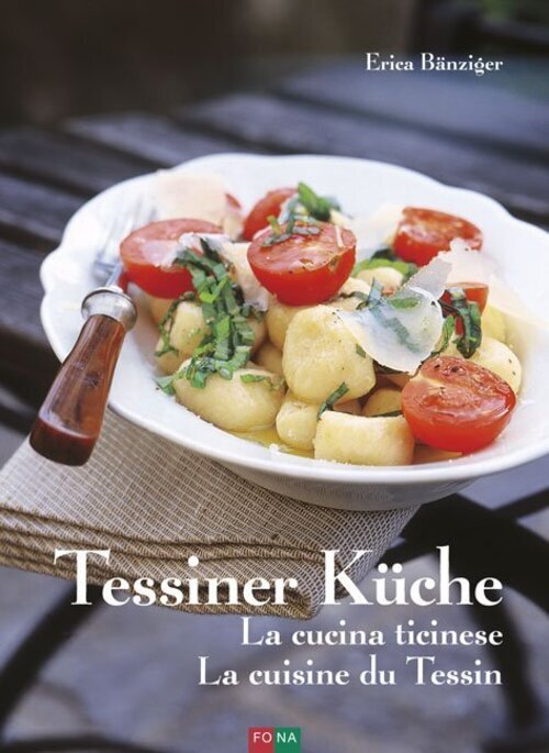 Thumbnail - Erica Bänziger | Tessiner Küche - La Cucina Ticinese - La Cuisine Du