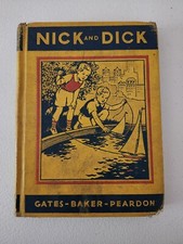 Nick and Dick by Arthur Gates and Franklin Baker hard cover 1936