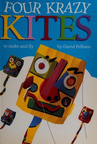 Four Krazy Kites to Make and Fly by Pelham, David, Good Book