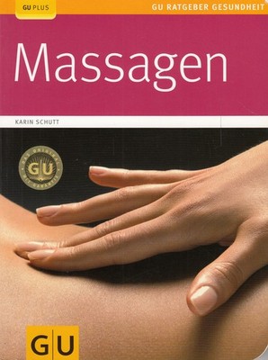 Massagen von Karin Schutt - Gesundheit - Stress und Verspannungen lindern - Buch