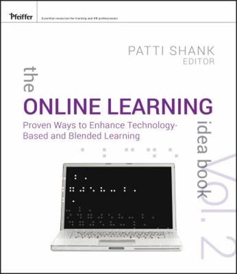 The Online Learning Idea Book Vol. 2 : Proven Ways to Enhance Tec