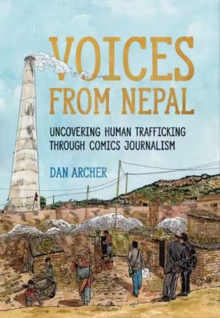 Voices from Nepal: Uncovering Human Trafficking Through Comics Journalism by Da - Image 4