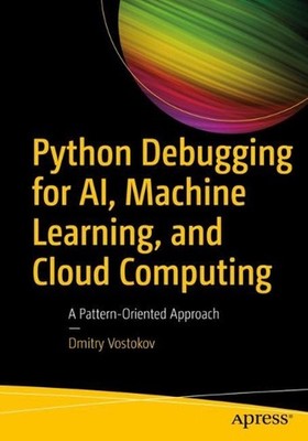 Python Debugging for AI, Machine Learning, and Cloud Computing: A Pattern-Orient