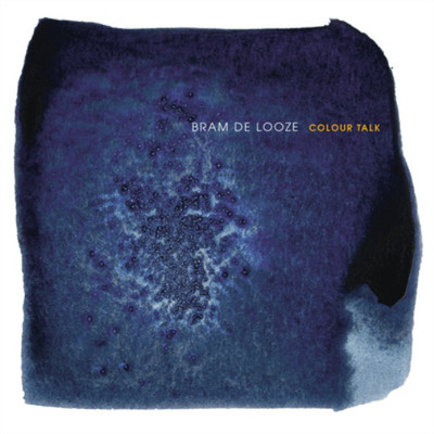 Bram de Looze Colour Talk (CD) Album
