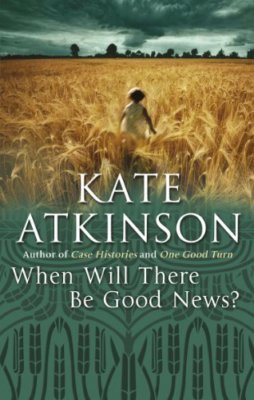 BOOK-When Will There Be Good News?: (Jackson Brodie),Kate Atkinson