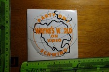 Vintage Sticker Movie Video Cinema TV WAYNE'S WORLD Party On! Schwing
