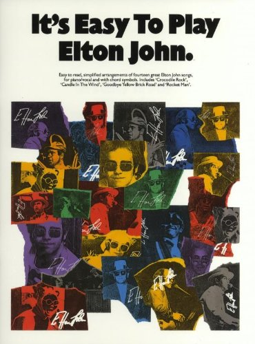 It's Easy to Play Elton John: Piano Arrangements - Elton John