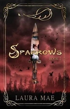 Sparrows: Book 2 in Fliers Series Mae, Laura Paperback