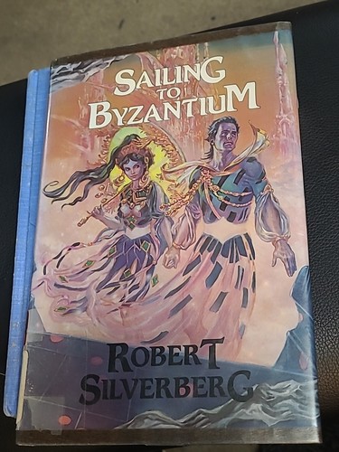 SAILING TO BYZANTIUM By Robert Silverberg - Hardcover *Excellent Condition* - Picture 2 of 5