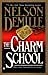 The Charm School - Paperback By DeMille, Nelson - GOOD