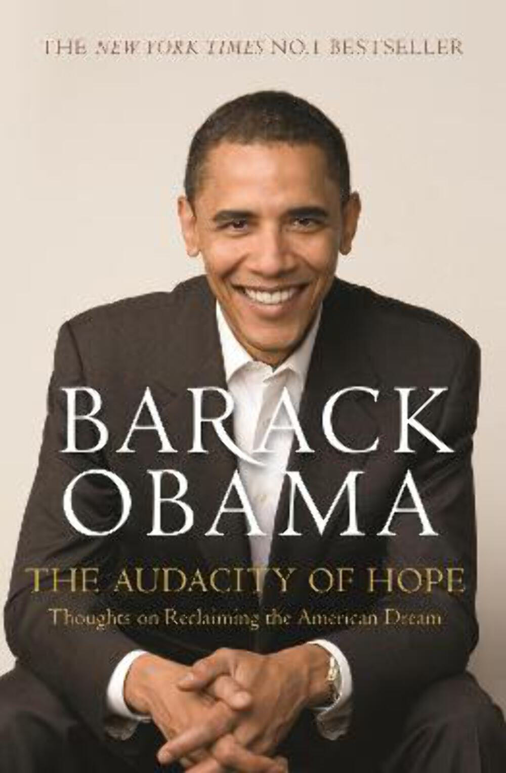 Barack Obama: The Audacity of Hope: Thoughts on Reclaiming the American Dream [2