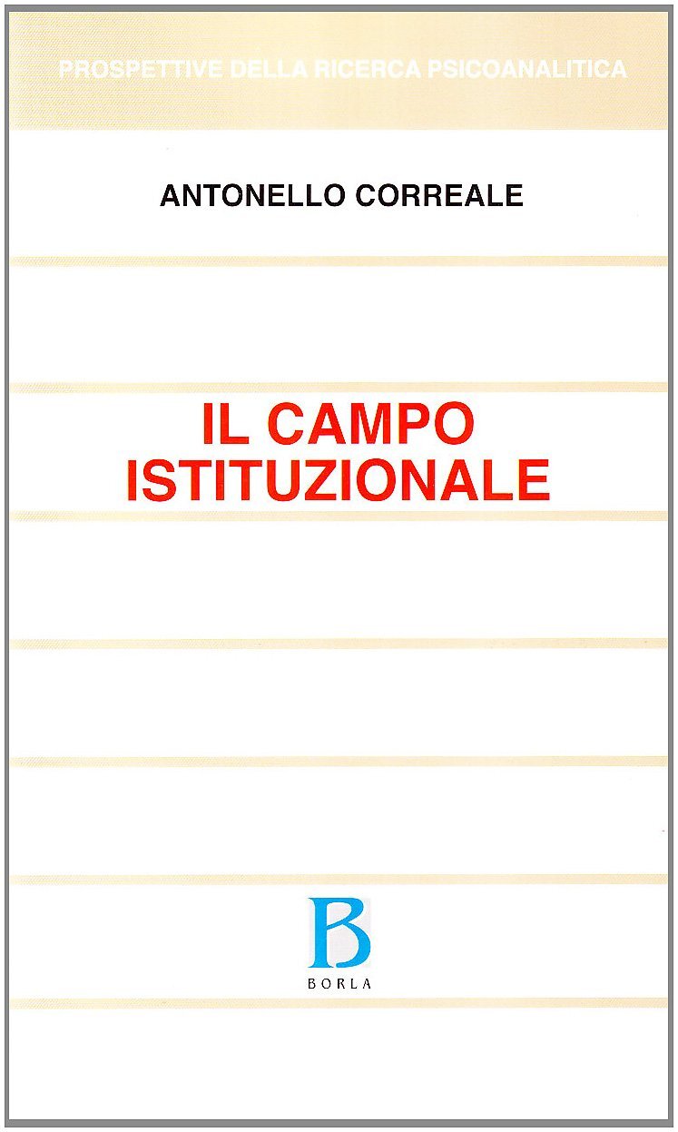 Libri Antonello Correale - Il Campo Istituzionale