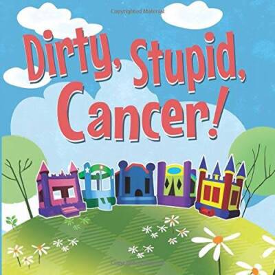 Dirty, Stupid Cancer - Paperback By Morgan, Matthew F - GOOD