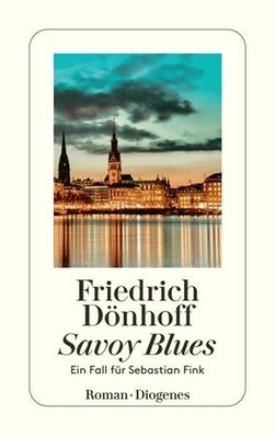 Savoy Blues: Ein Fall für Sebastian Fink Ein Fall für Sebastian Fink Dönhoff, Fr