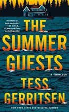 The Summer Guests : A Thriller Hardcover Tess Gerritsen