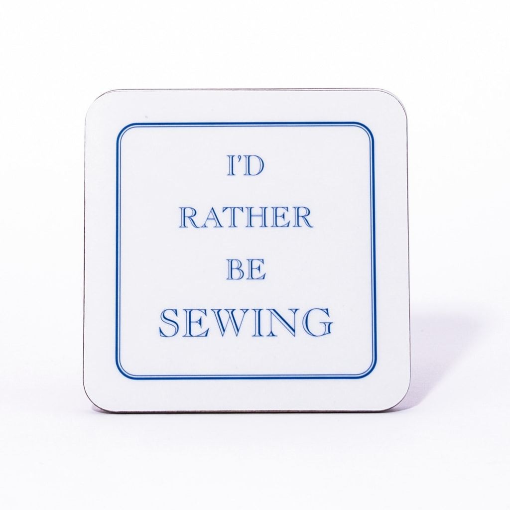 I'd Rather Be Sewing Coaster