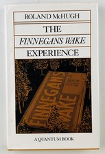The Finnegans Wake Experience Roland McHugh 1981 James Joyce Criticism Guide HC