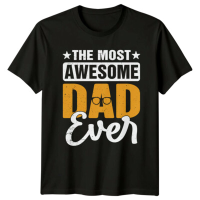 The Most Awesome Dad Ever Grafik Vatertag T-Shirt