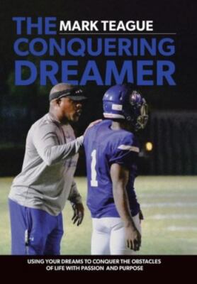 The Conquering Dreamer: Using Your D- hardcover, Mark Teague, 9780228874195, new