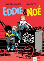 Eddie & Noé: Les Agitateurs Max De RadiguèS