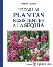 TODAS LAS PLANTAS RESISTENTES A LA SEQUÍA. NUEVO. ENVÍO URGENTE (Agapea)