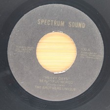 THE BROTHERS UNIQUE - HEAVY DAYS BEAUTIFUL WORLD / WHIP AND CHAIN - SOUL 45 HEAR