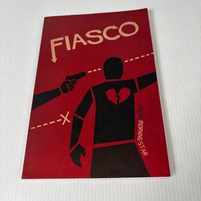 Fiasco Jason Morningstar 2013 Sixth Printing RPG Storytelling Bully Pulpit Games