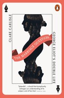 The Marriage Question | Clare Carlisle | George Eliot's Double Life | Buch