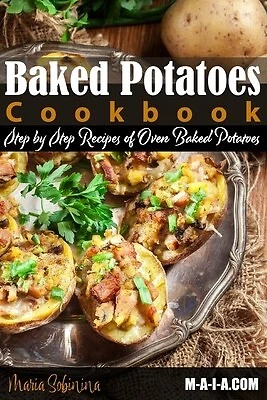 Baked Potatoes Cookbook Step by Step Recipes Oven Baked Potat by Sobinina Maria - Picture 1 of 1